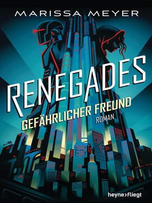 cover image of Renegades--Gefährlicher Freund: Roman
